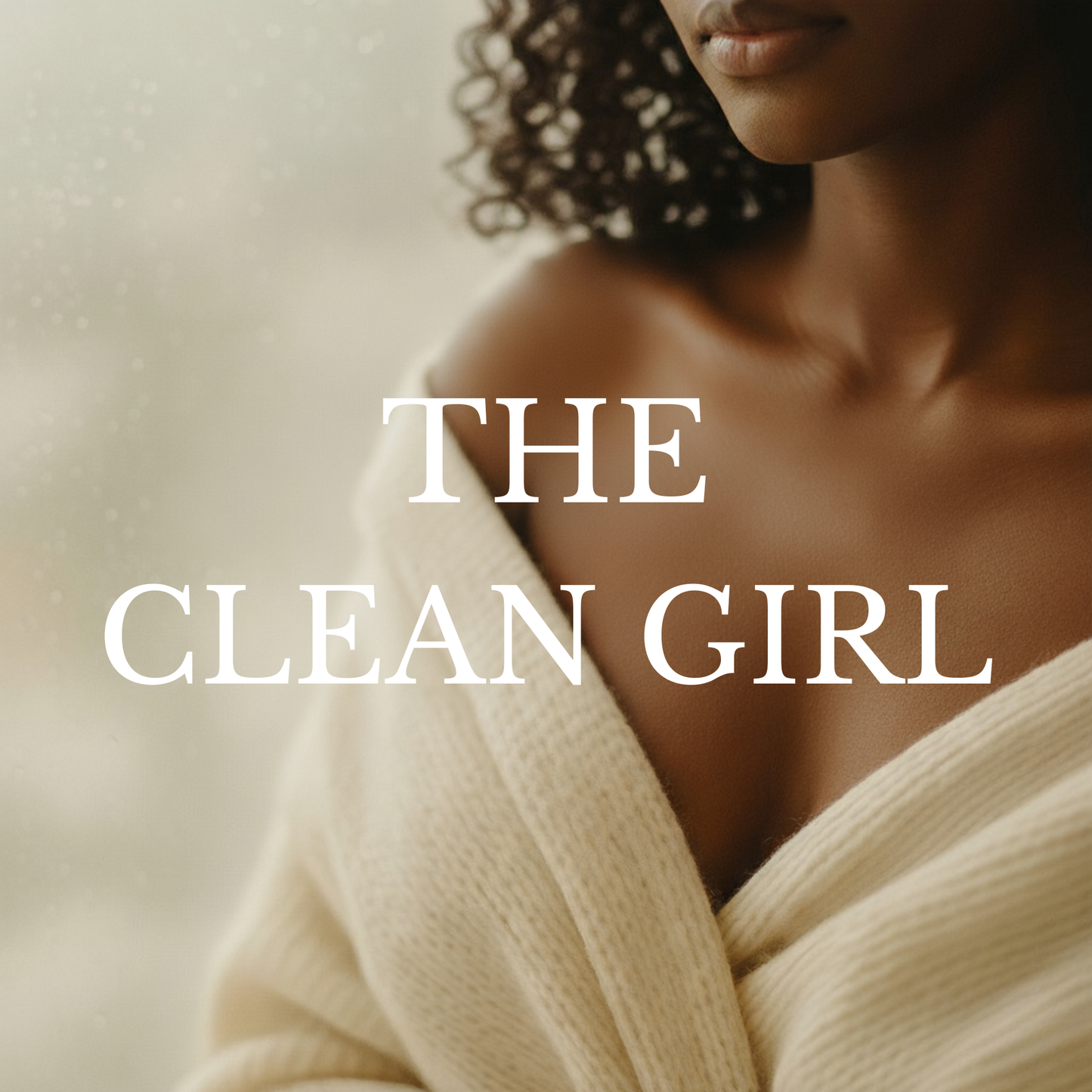 The Clean Girl